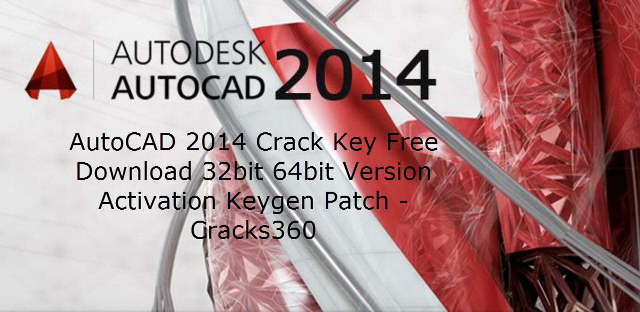 autocad 2014 32 bit crack file free download